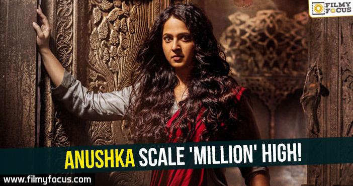 Anushka scale ‘Million’ high!