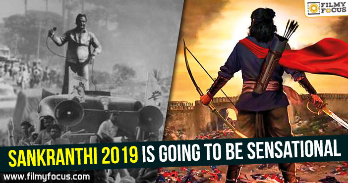 Sankranthi 2019 is going to be sensational