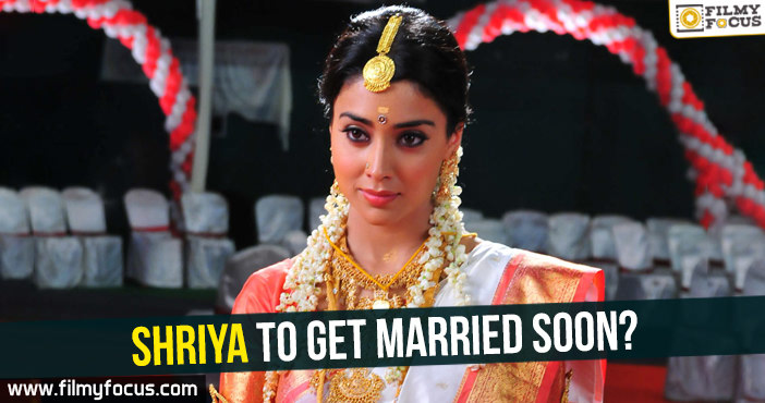 Shriya to get married soon?