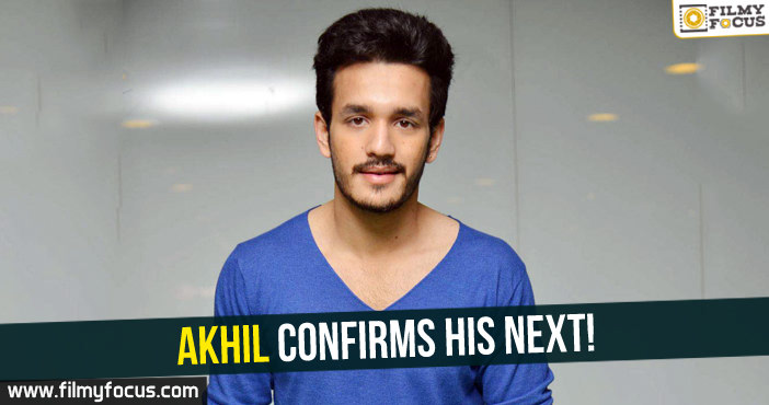 Akhil confirms his next!