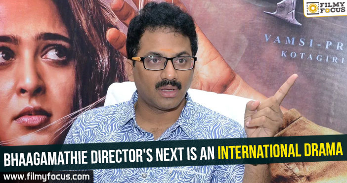 Bhaagamathie director’s next is an International drama
