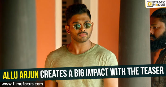 Allu Arjun creates a big impact with the teaser - Filmy Focus