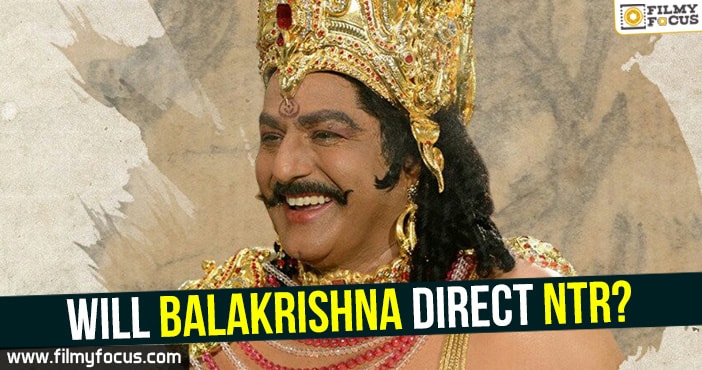 Will Balakrishna direct NTR?