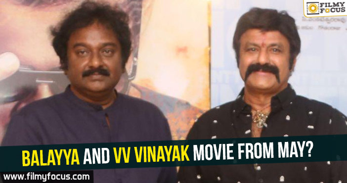 Balayya and VV Vinayak movie from May?
