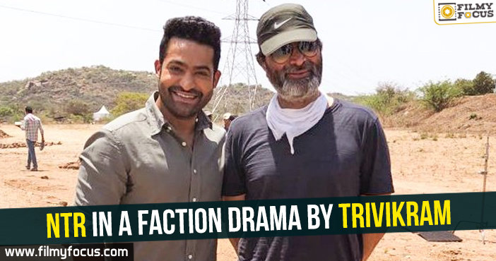 Jr. NTR in a faction drama by Trivikram
