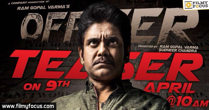Nagarjuna and RGV’s ‘Officer’ Teaser will be out on April 9th