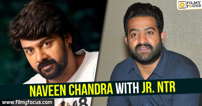 Naveen Chandra with Jr. NTR