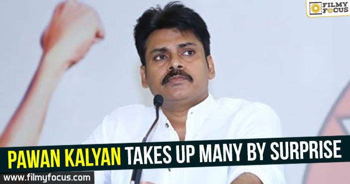 Pawan Kalyan takes up many by surprise | Telugu FIlm News