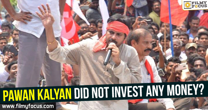 Pawan Kalyan did not invest any money?