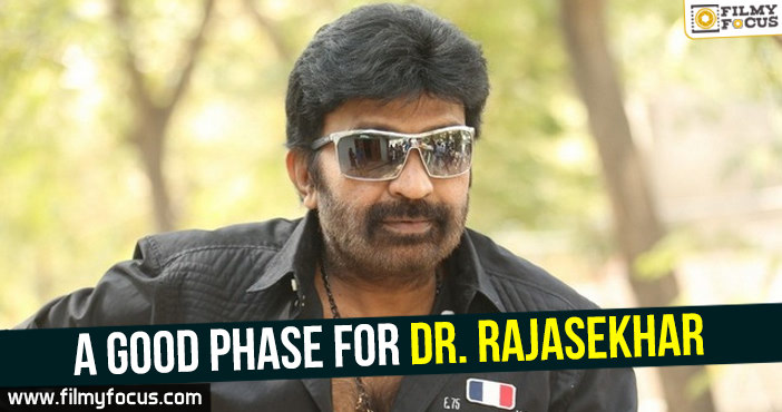 A good phase for Dr. Rajasekhar
