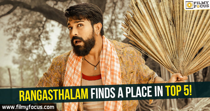 Rangasthalam finds a place in Top 5