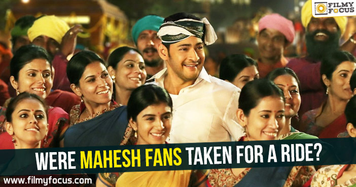 Were Mahesh fans taken for a ride?