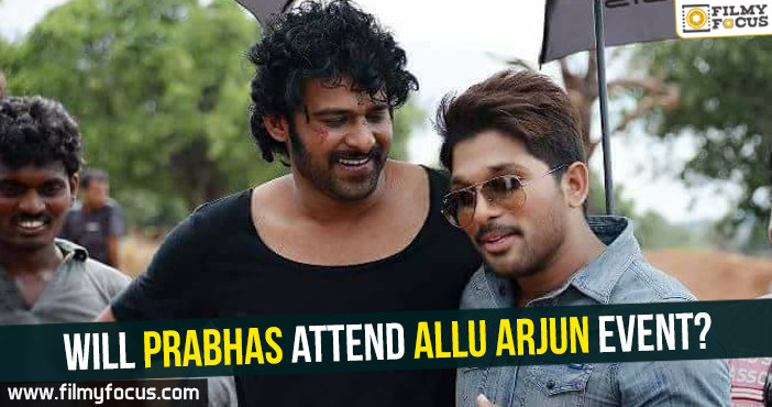 Will Prabhas attend Allu Arjun event?