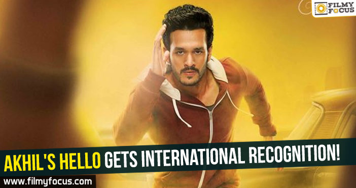 Akhil’s Hello gets International recognition