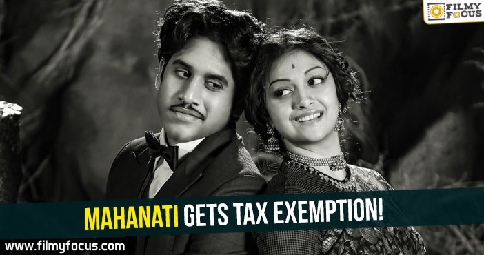 Mahanati gets tax exemption