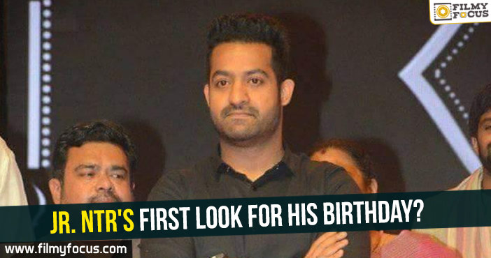 Jr. NTR’s first look for his birthday?