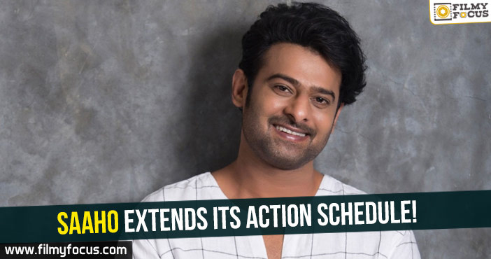 Saaho extends its action schedule