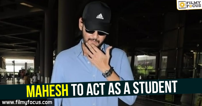 Mahesh to act as a student