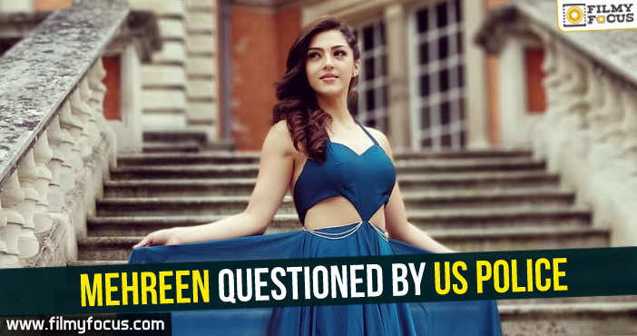 Mehreen questioned by US Police!