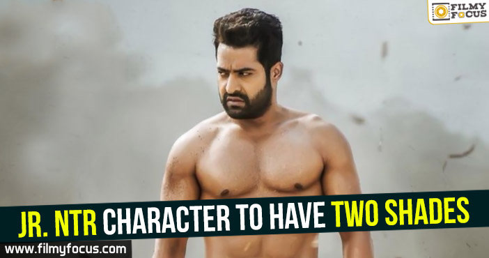 Jr. NTR Character to have two shades