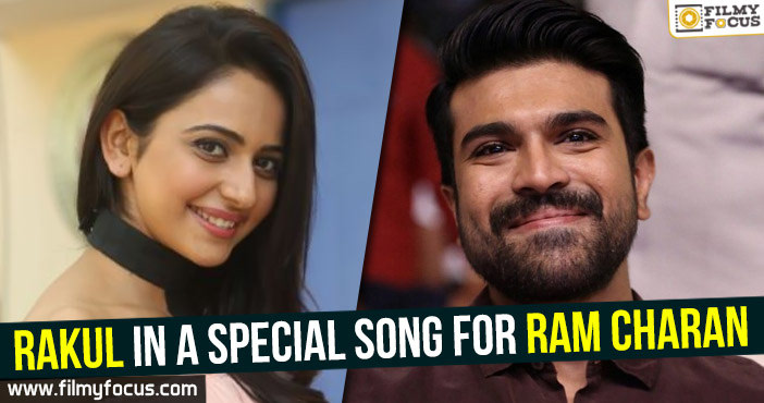 Rakul in a special song for Ram Charan