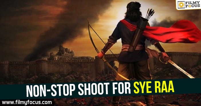 Non-stop Shoot for Sye Raa
