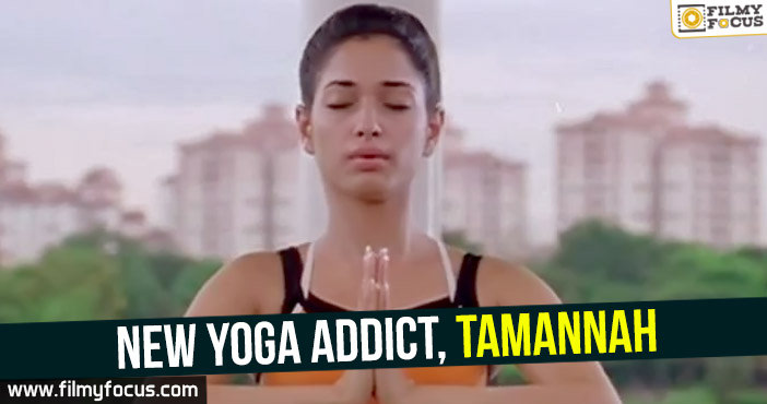 New Yoga addict, Tamannah