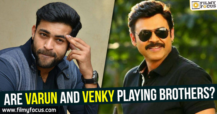 Are Varun and Venky playing brothers?
