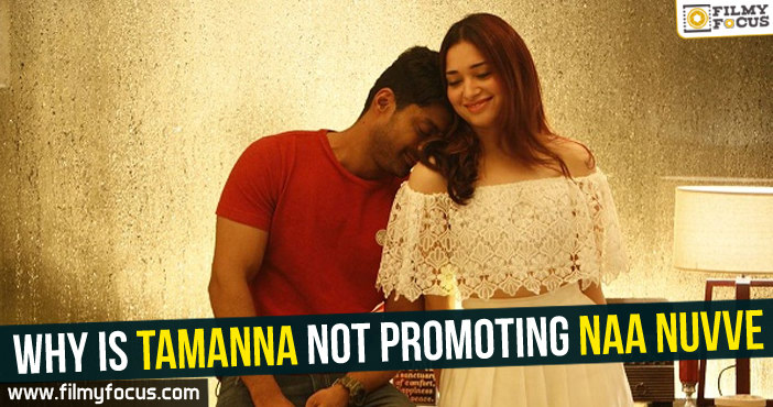 Why is Tamanna not promoting Naa Nuvve?