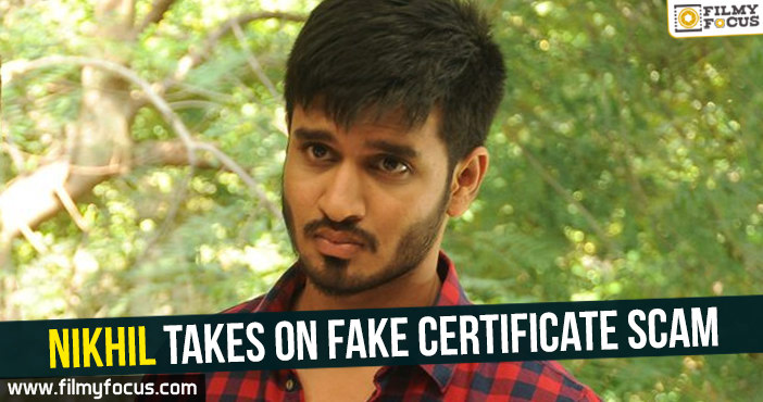Nikhil takes on fake certificate scam!