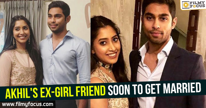 Akhil’s ex-girl friend soon to get married