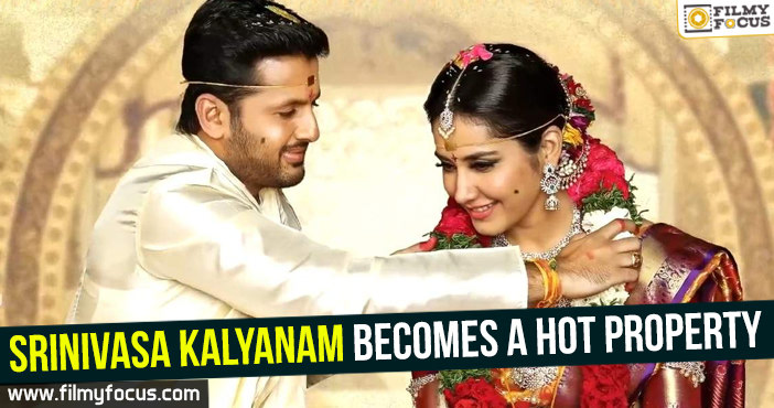 Srinivasa Kalyanam becomes a hot property