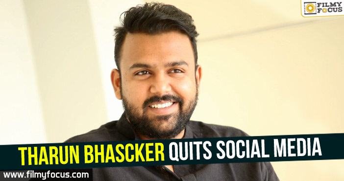 Tharun Bhascker quits social media