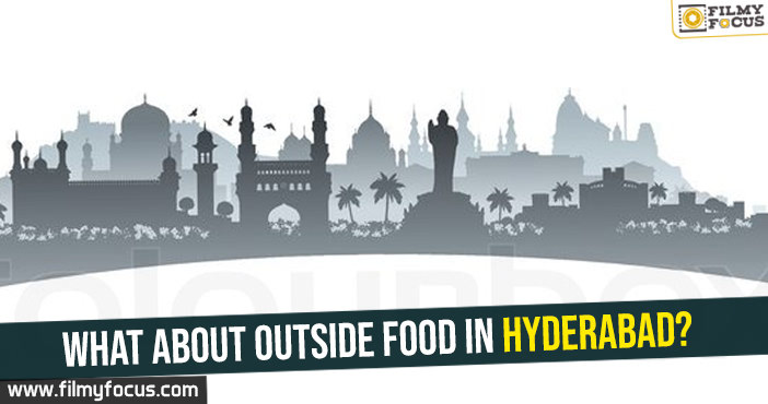 What about outside food in Hyderabad?
