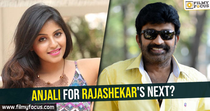 Anjali for Rajashekar’s next?