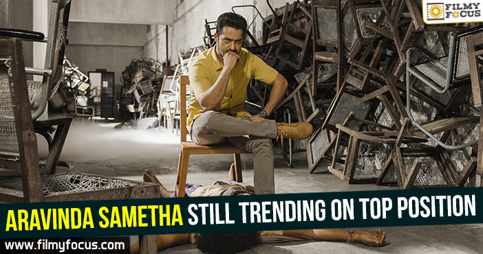 Aravinda Sametha Still trending on top position