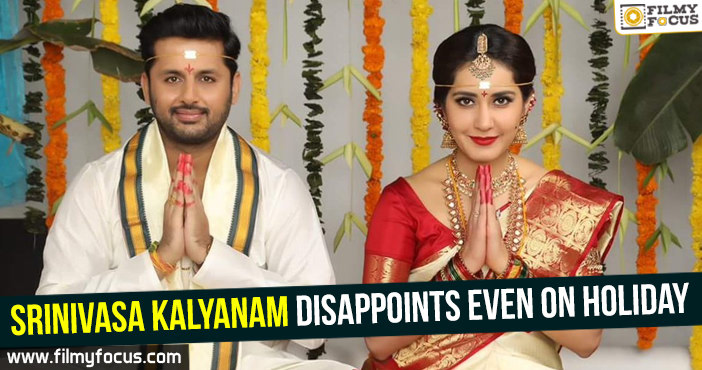 Srinivasa Kalyanam disappoints even on Holiday