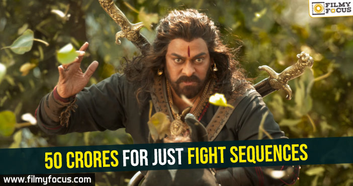 50 crores for just fight sequences!