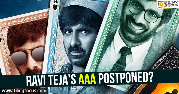 Ravi Teja’s AAA postponed?
