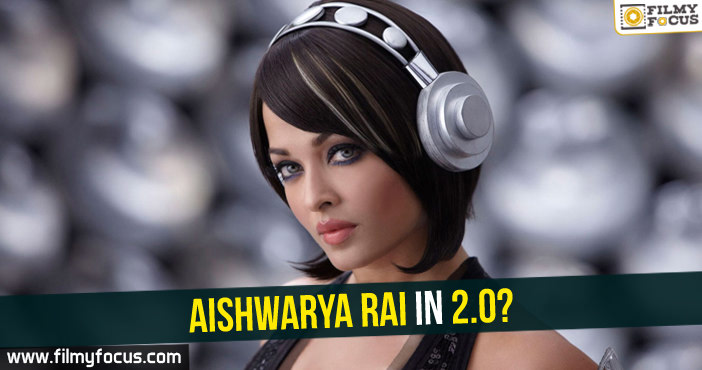 Aishwarya Rai in 2.0?