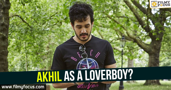 Akhil as a Loverboy?
