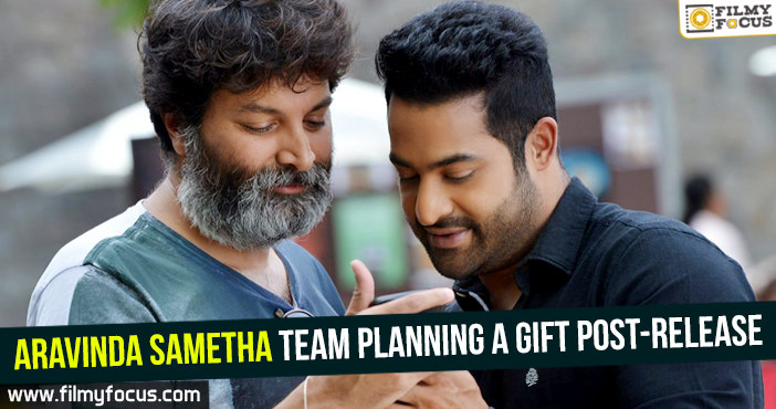 Aravinda Sametha team planning a gift post-release