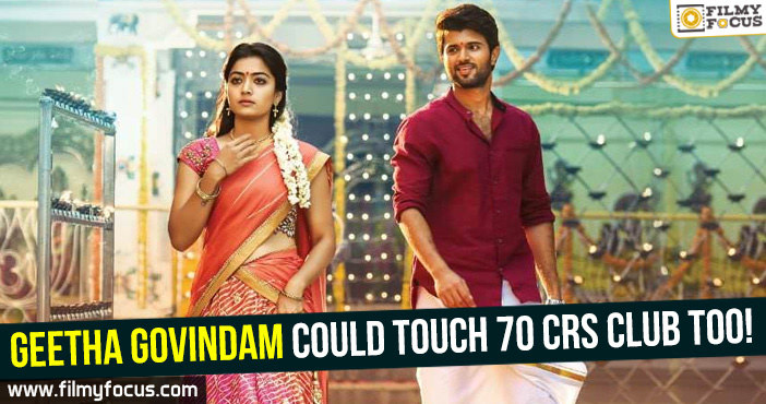 Geetha Govindam could touch 70 crs club too!