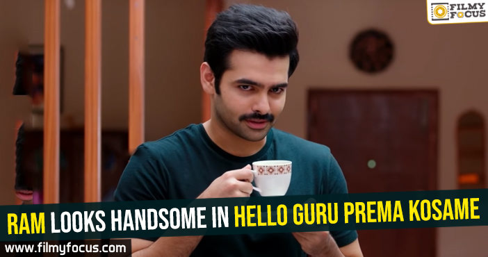 Ram looks handsome in Hello Guru Prema Kosame - Filmy Focus