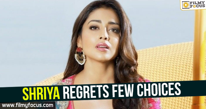 Shriya Regrets Few Choices 