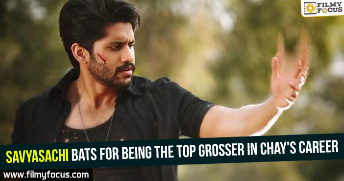 Savyasachi bats for being the top grosser in Chay’s career