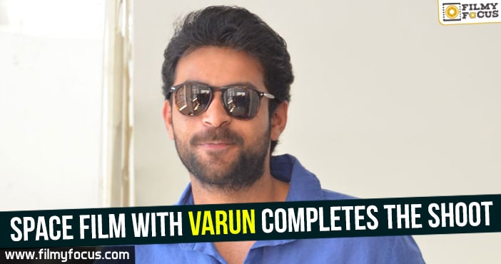 Space film with Varun completes the shoot