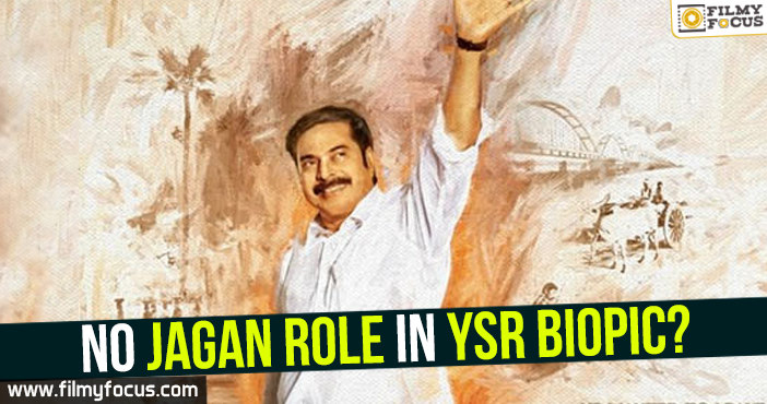No Jagan role in YSR biopic?