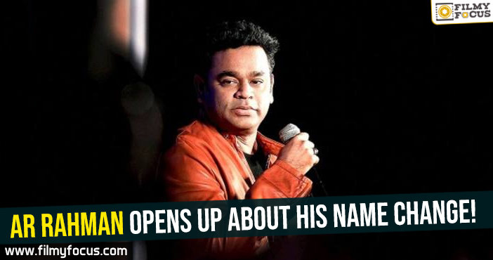 AR Rahman opens up about his name change!