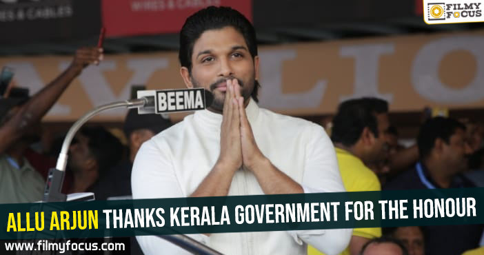 Allu Arjun thanks Kerala Government for the honour - Filmy Focus